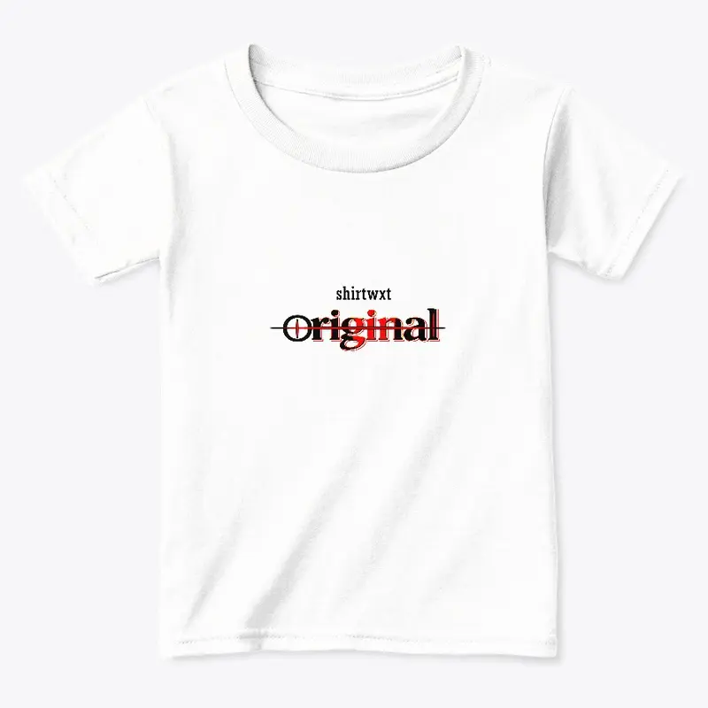 Be Original by "shirtwxt"